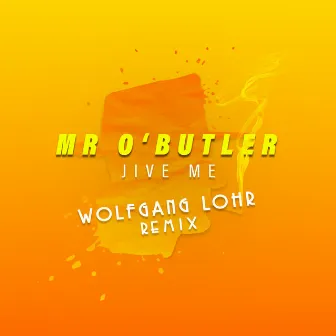 Mr O'Butler (Wolfgang Lohr Remix) by Jive Me