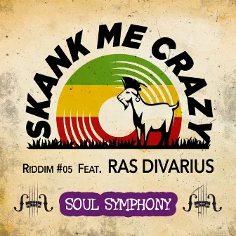 Soul Symphony Feat. Ras Divarius - Riddim #05 Triangle by Skank Me Crazy