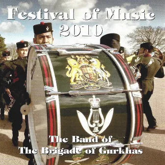 Festival of Music 2010 by The Band Of The Brigade Of Gurkhas