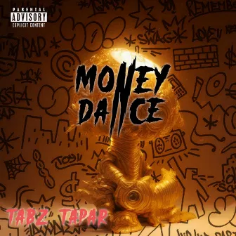 MONEY DANCE by Tabz Tapar