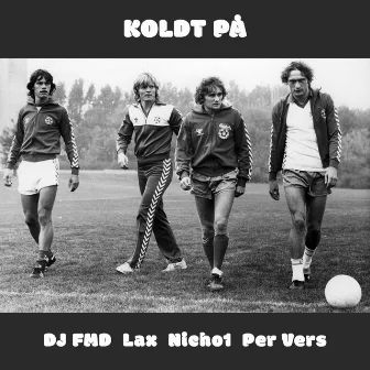 Koldt På by DJ FMD