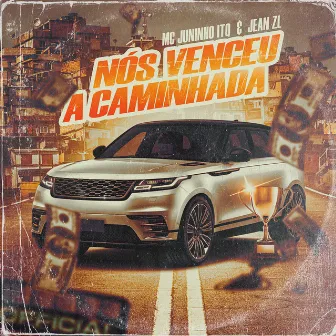 Nós Venceu a Caminhada by MC Juninho ITQ