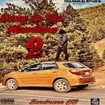 Dawg In The Mountainz 2 by Bandmann Yb