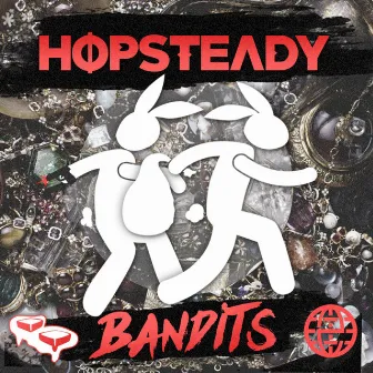 Bandits by Hopsteady