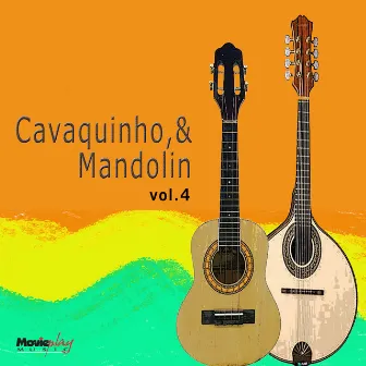 Cavaquinho e Mandolin Vol.4 by Armandinho Macedo