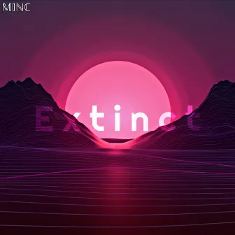 Extinct by MINC