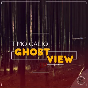 Ghost View E.P by Timo Calio