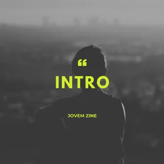 Intro by Jovem Zine