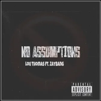 No Assumptions by LOU Thomas