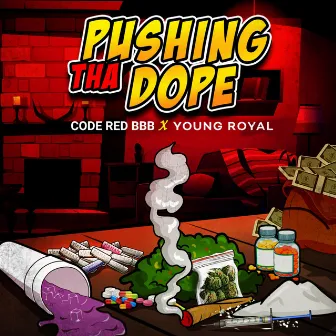 PUSHIN THA DOPE by CODE-RED BBB