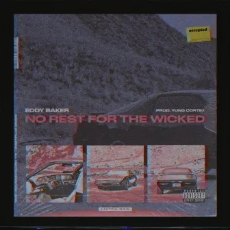 No Rest For The Wicked by Eddy Baker