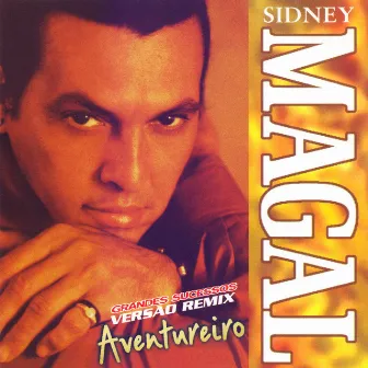 Aventureiro: Grandes Sucessos (Remix) by Sidney Magal