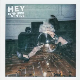 Hey by Jennifer Gentle