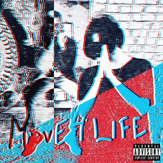 Move 4 Life by 3RIPLE KILL