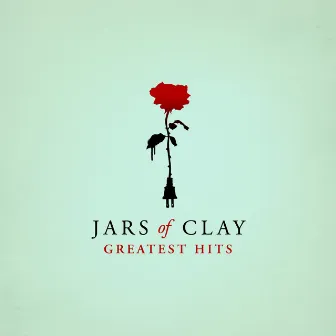 Greatest Hits by Jars Of Clay