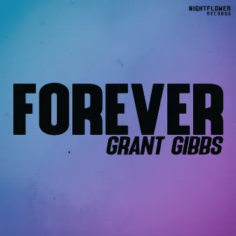 Forever by Grant Gibbs