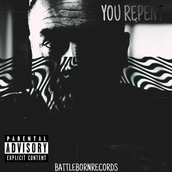 You Rępent by BattleBornRecords