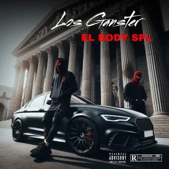 Los Ganster by El Body SPL