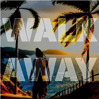 Walk Away by Arrival Sound System