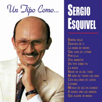 Un Tipo Como by Sergio Esquivel