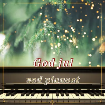 God jul ved pianoet by Julemusikk og Julesanger