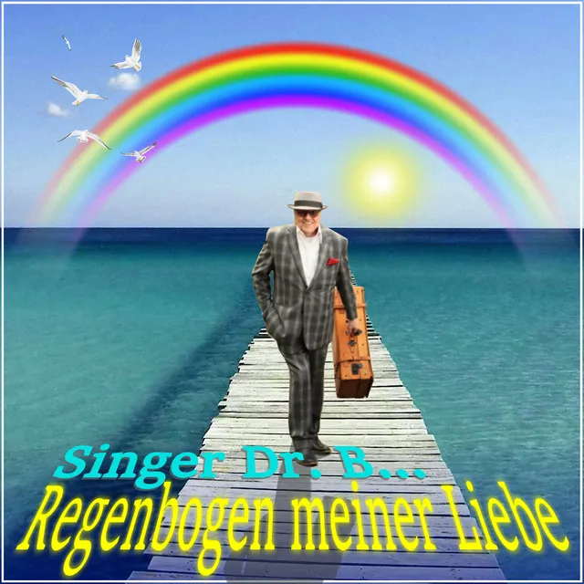 Regenbogen meiner Liebe