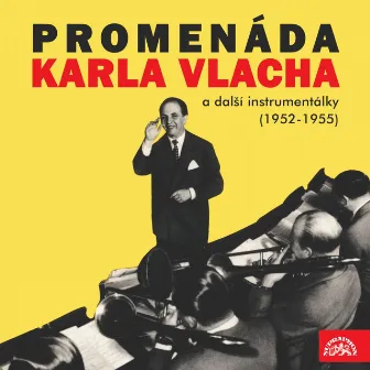 Promenáda Karla Vlacha A Další Instrumentálky (1952-1955) by Karel Vlach