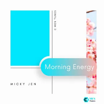 Morning Energy by Micky Jen