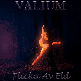 Flicka av eld by Valium