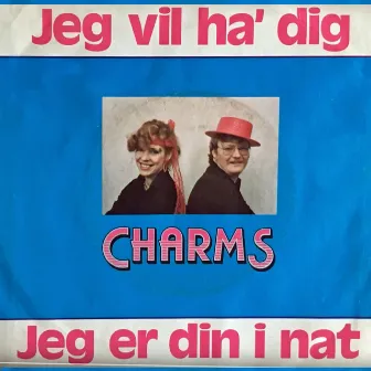 Jeg vil ha' dig by Charms