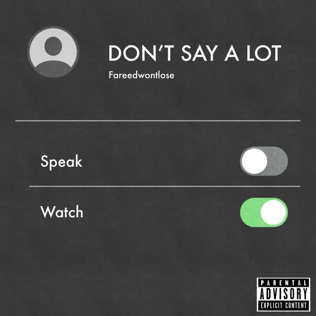 Don't say a lot