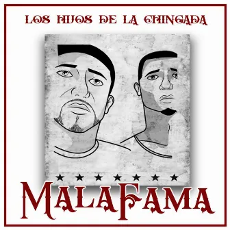 Mala Fama by Los Hijos De La Chingada