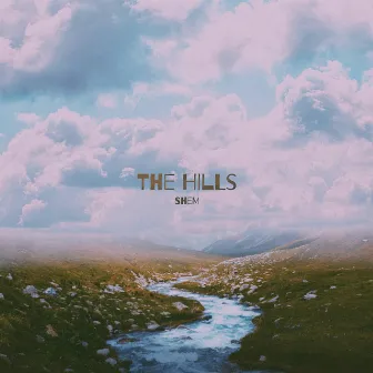 The Hills by Shem