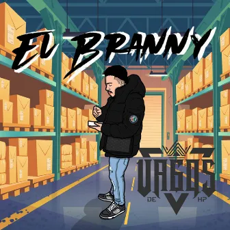 El Branny by Vagos De HP