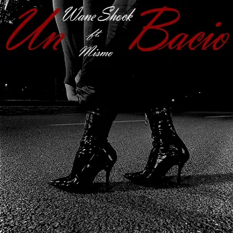 Un Bacio è Troppo Poco by Wane Shock