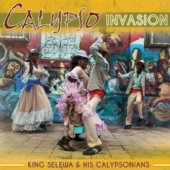 Calypso Invasion by King Selewa & His Calypsonians