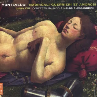 Monteverdi: Madrigali Guerrieri e Amorosi (Libro VIII) by Claudio Monteverdi