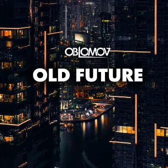 Old Future by Oblomov