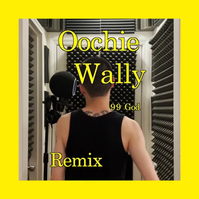 Oochie Wally 99 Remix