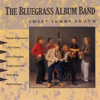 The Bluegrass Album, Vol. 5: Sweet Sunny South by The Bluegrass Album Band