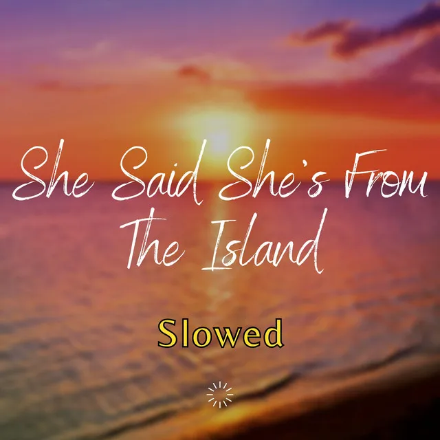 She Said She's from the Islands (Kompa) - Slowed