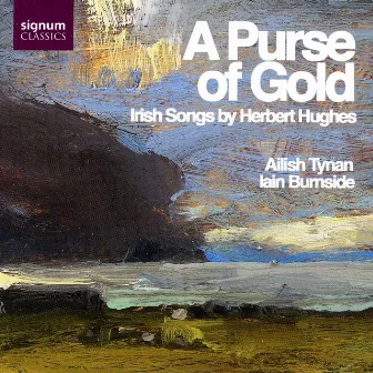 A Purse Of Gold - Irish Songs By Herbert Hughes by Herbert Hughes