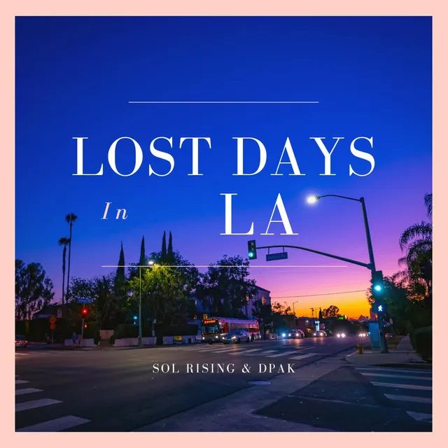 Lost Days in LA