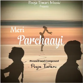 Meri Parchaayi by Pooja Tiwari