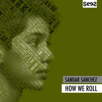 How We Roll by Sandar Sánchez