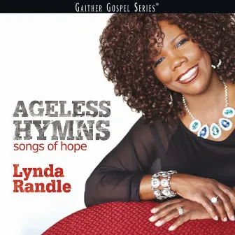 Ageless Hymns by Lynda Randle