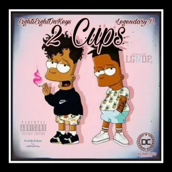 2 Cups by Legendary P.