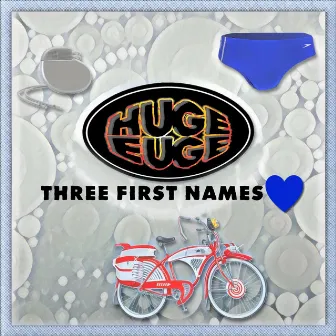 Three First Names by Huge Euge