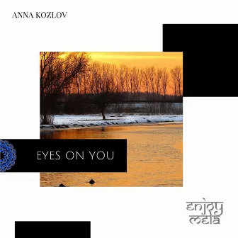 Eyes On You by Anna Kozlov