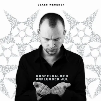 Gospelsalmer Unplugged Jul by Claes Wegener